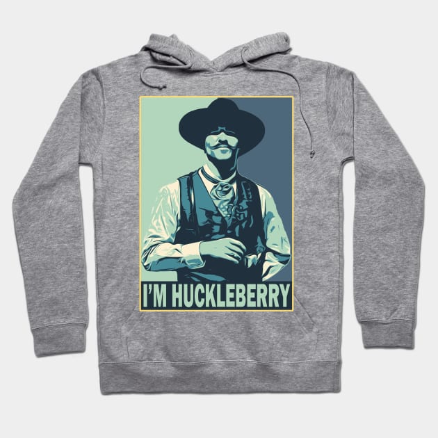 I'm your huckleberry Hoodie by huskaria